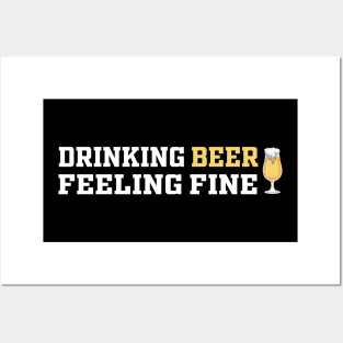 Drinking Beer Feeling Fine | Funny Saying Posters and Art